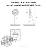 QUAD LOCK® MAG Dual asztali vezeték nélküli töltő/tartó EU 18W töltő adapterrel (választható EU 30W)