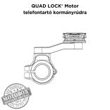 QUAD LOCK® Motor telefontartó kormányrúdra + rezgéscsillapító adapter